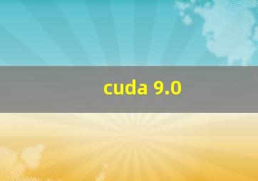 cuda 9.0